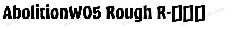 AbolitionW05 Rough R字体转换